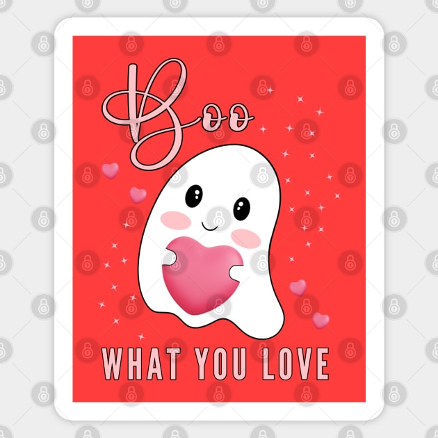 Boo What You Love | Cute Ghost Halloween Motivational Quote Sticker by Auraya Studio